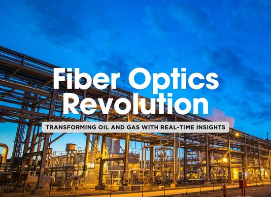 Top 5 Key Uses of Fiber Optics in the Oil and Gas Industry