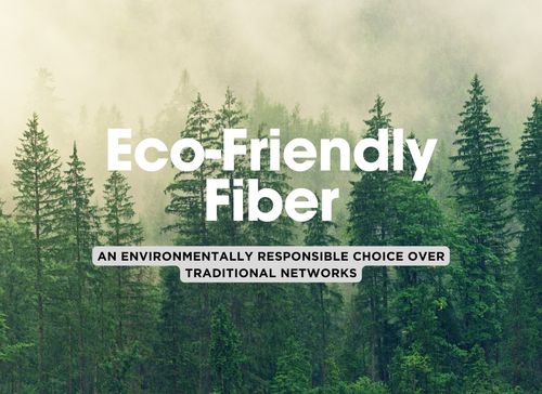 The Environmental Benefits of Fiber Optics Over Traditional Network Infrastructure