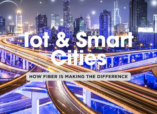 8 Ways Fiber Optics is Supporting IoT and Smart Cities